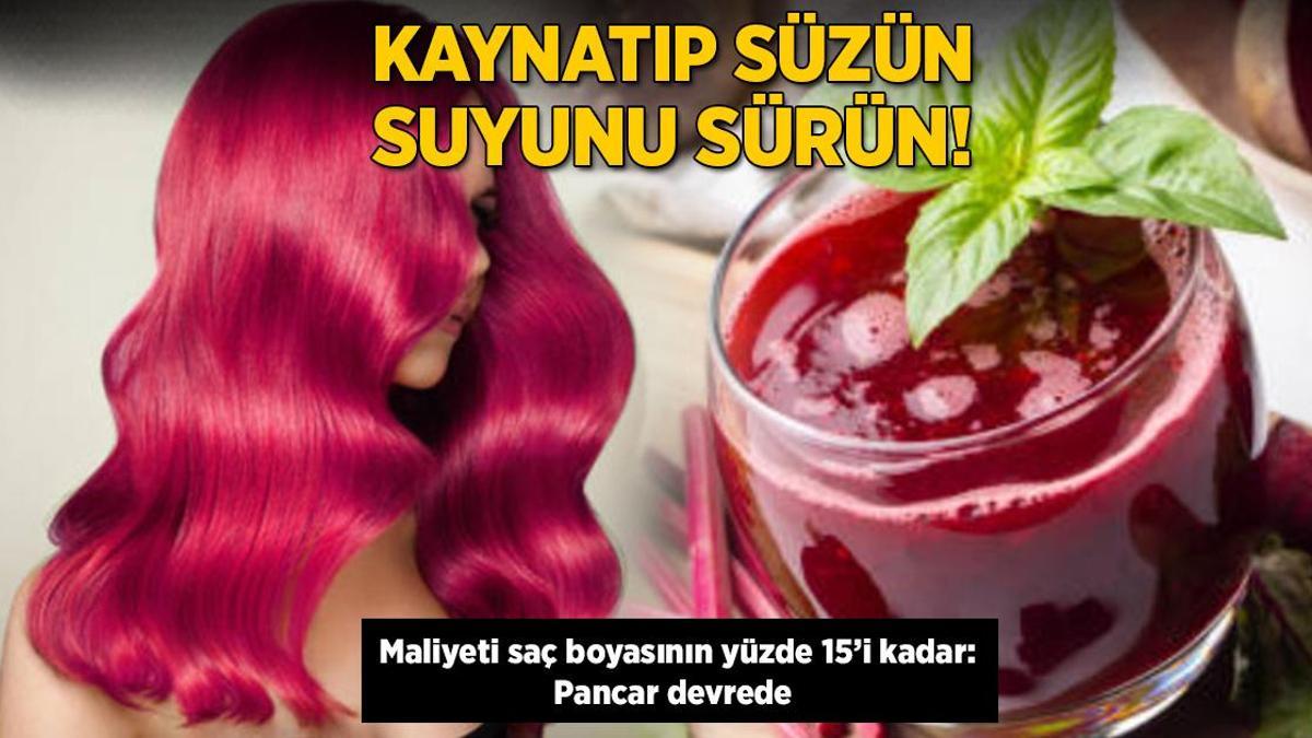 Kaynatıp süzün, suyunu sürün! Maliyeti saç boyasını unutturur: Pancar devrede