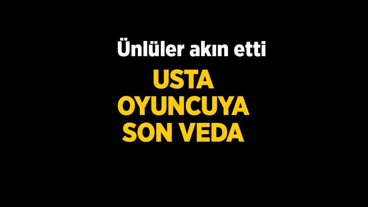 Ünlüler akın etti! Usta oyuncu Ahmet Levendoğlu’na son veda