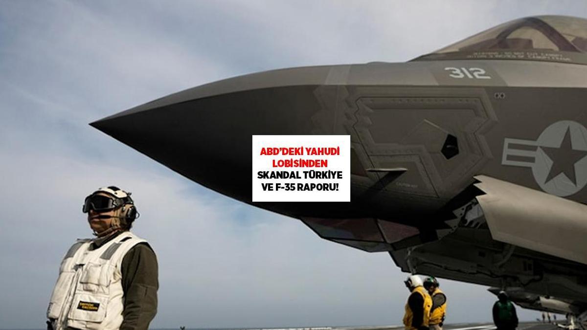 Skandal rapor! ‘Türkiye potansiyel güç, F-35 vermeyin’